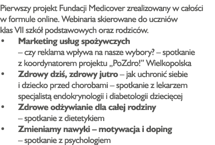 Pierwszy projekt Fundacji Medicover zrealizowany w całości w formule online  Webinaria skierowane do uczniów klas VII   