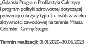  Gdański Program Profilaktyki Cukrzycy i program polityki zdrowotnej dotyczącej prewencji cukrzycy typu 2 u osób w wi   