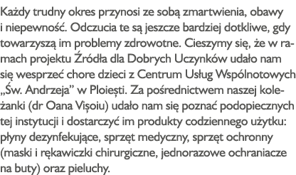Każdy trudny okres przynosi ze sobą zmartwienia, obawy i niepewność  Odczucia te są jeszcze bardziej dotkliwe, gdy to   