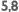 5,8