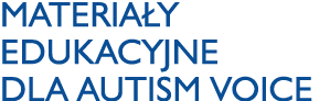 Materiały edukacyjne dla Autism Voice