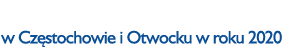 Wsparcie dla ośrodków w Częstochowie i Otwocku w roku 2020