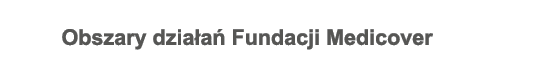 Obszary działań Fundacji Medicover