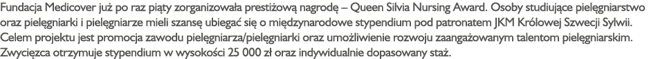 Fundacja Medicover już po raz piąty zorganizowała prestiżową nagrodę   Queen Silvia Nursing Award  Osoby studiujące p   