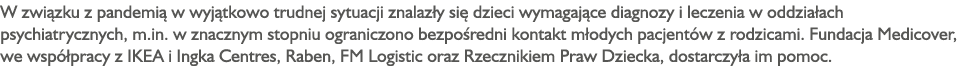 W związku z pandemią w wyjątkowo trudnej sytuacji znalazły się dzieci wymagające diagnozy i leczenia w oddziałach psy   
