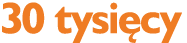 30 tysięcy