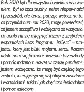 Rok 2020 był dla wszystkich wielkim wyzwaniem  Był to czas trudny, pełen niepewności i przeszkód, ale teraz, patrząc    