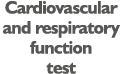Cardiovascular and respiratory function test