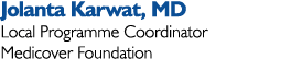 Jolanta Karwat, MD Local Programme Coordinator Medicover Foundation