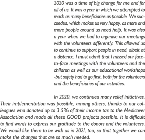 2020 was a time of big change for me and for all of us  It was a year in which we attempted to reach as many benefici   