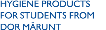 Hygiene products for students from Dor Mărunt