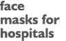 face masks for hospitals