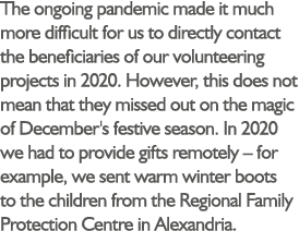 The ongoing pandemic made it much more difficult for us to directly contact the beneficiaries of our volunteering pro   