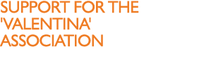 Support for the 'Valentina' Association 