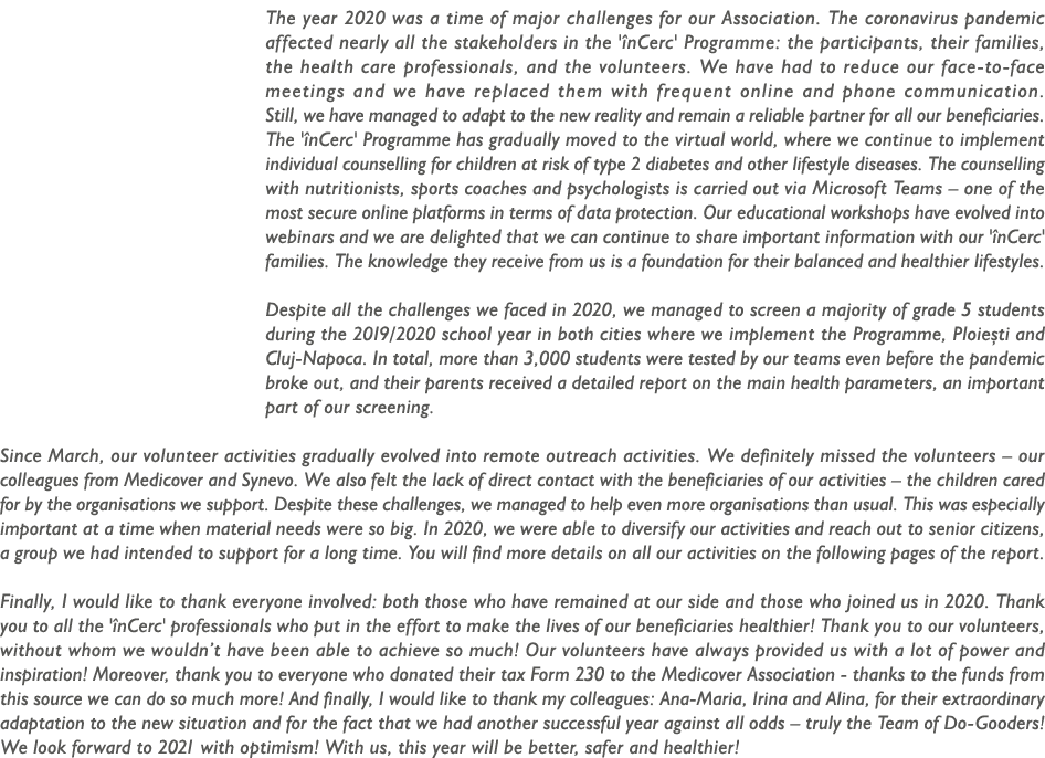 The year 2020 was a time of major challenges for our Association  The coronavirus pandemic affected nearly all the st   