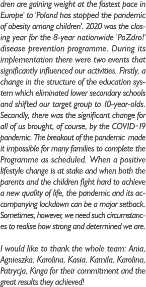 dren are gaining weight at the fastest pace in Europe' to 'Poland has stopped the pandemic of obesity among children'   