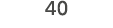 40
