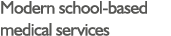 Modern school-based medical services
