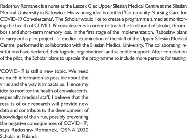 Radosław Romanek is a nurse at the Leszek Giec Upper Silesian Medical Centre at the Silesian Medical University in Ka   