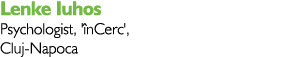 Lenke Iuhos Psychologist, 'înCerc', Cluj-Napoca