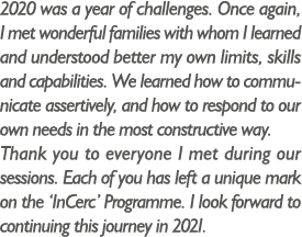 2020 was a year of challenges  Once again, I met wonderful families with whom I learned and understood better my own    