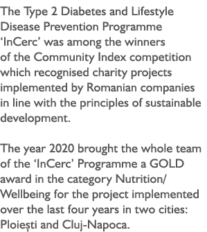 The Type 2 Diabetes and Lifestyle Disease Prevention Programme  InCerc  was among the winners of the Community Index    
