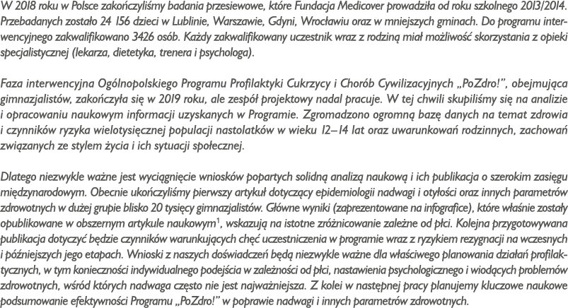 W 2018 roku w Polsce zako czyli my badania przesiewowe, kt re Fundacja Medicover prowadzi a od roku szkolnego 2013/20...
