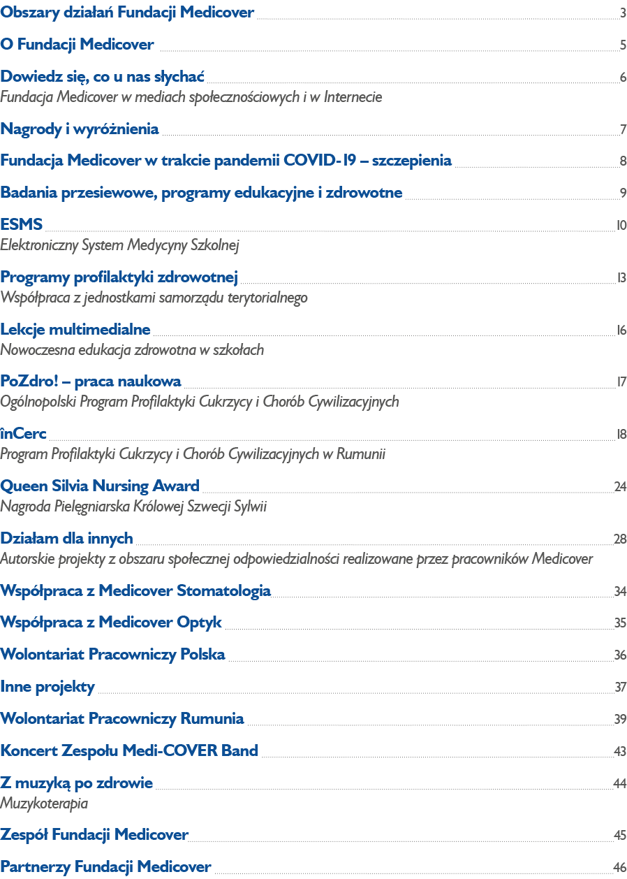 Obszary dzia a Fundacji Medicover 3 O Fundacji Medicover  5 Dowiedz si , co u nas s ycha   6 Fundacja Medicover w me...