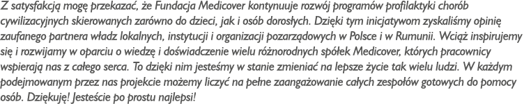Z satysfakcj mog  przekaza ,  e Fundacja Medicover kontynuuje rozw j program w profilaktyki chor b cywilizacyjnych s...