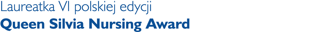 Laureatka VI polskiej edycji Queen Silvia Nursing Award