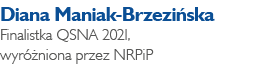Diana Maniak-Brzezi ska Finalistka QSNA 2021, wyr niona przez NRPiP