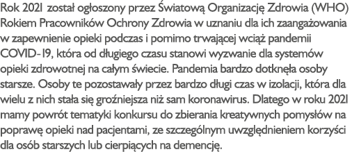 Rok 2021 zosta og oszony przez  wiatow  Organizacj  Zdrowia (WHO) Rokiem Pracownik w Ochrony Zdrowia w uznaniu dla i...