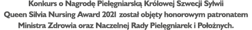 Konkurs o Nagrod Piel gniarsk  Kr lowej Szwecji Sylwii Queen Silvia Nursing Award 2021 zosta  obj ty honorowym patro...