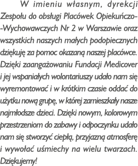 W imieniu w asnym, dyrekcji Zespo u do obs ugi Plac wek Opieku czo--Wychowawczych Nr 2 w Warszawie oraz wszystkich na...