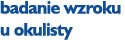 badanie wzroku u okulisty