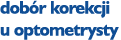 dob r korekcji u optometrysty