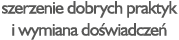 szerzenie dobrych praktyk i wymiana do wiadcze 