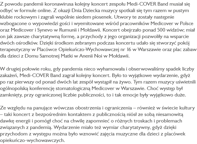 Z powodu pandemii koronawirusa kolejny koncert zespo u Medi-COVER Band musia si  odby  w formule online. Z okazji Dn...