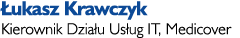  ukasz Krawczyk Kierownik Dzia u Us ug IT, Medicover