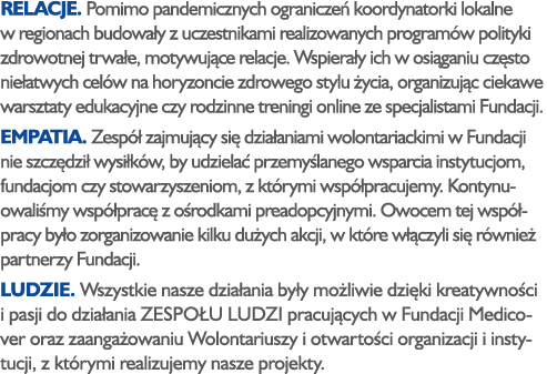 RELACJE. Pomimo pandemicznych ogranicze koordynatorki lokalne w regionach budowa y z uczestnikami realizowanych prog...