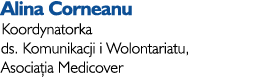 Alina Corneanu Koordynatorka ds. Komunikacji i Wolontariatu, Asocia ia Medicover