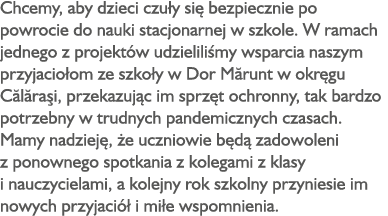 Chcemy, aby dzieci czu y si bezpiecznie po powrocie do nauki stacjonarnej w szkole. W ramach jednego z projekt w udz...