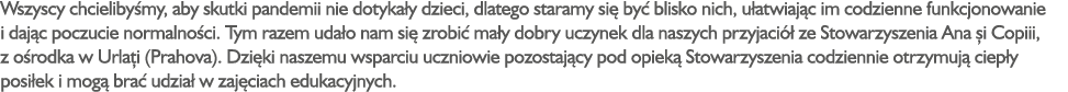 Wszyscy chcieliby my, aby skutki pandemii nie dotyka y dzieci, dlatego staramy si by  blisko nich, u atwiaj c im cod...