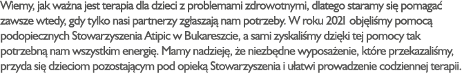 Wiemy, jak wa na jest terapia dla dzieci z problemami zdrowotnymi, dlatego staramy si pomaga  zawsze wtedy, gdy tylk...
