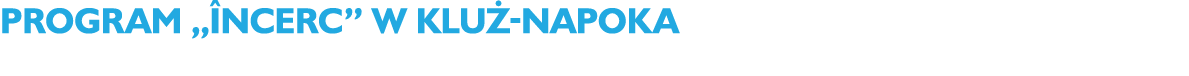 Program „ nCerc” w Klu -Napoka
