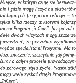 Miejsce, w kt rym czuj si  bezpiecznie i gdzie mog  liczy  na ekspert w buduj cych przyjazne relacje – to tylko kilk...