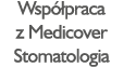 Wsp praca z Medicover Stomatologia