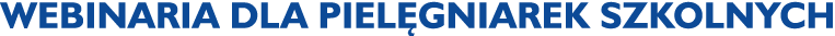 Webinaria dla piel gniarek szkolnych