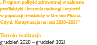 „Program polityki zdrowotnej w zakresie profilaktyki i leczenia nadwagi i oty o ci w populacji m odzie y w Gminie Mia...