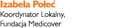 Izabela Po e Koordynator Lokalny, Fundacja Medicover